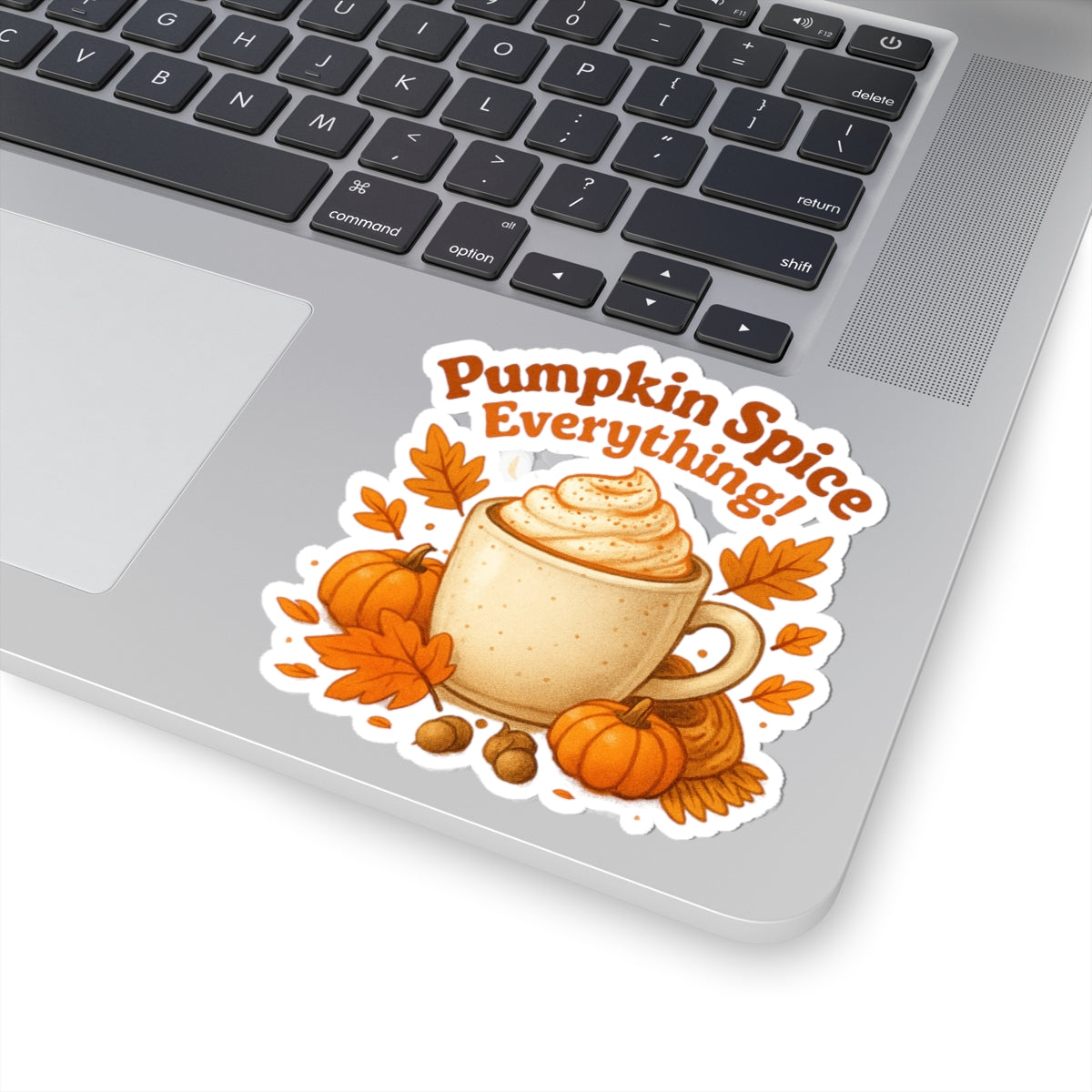 Sticker - Pumpkin Spice Everything Kiss-Cut Sticker