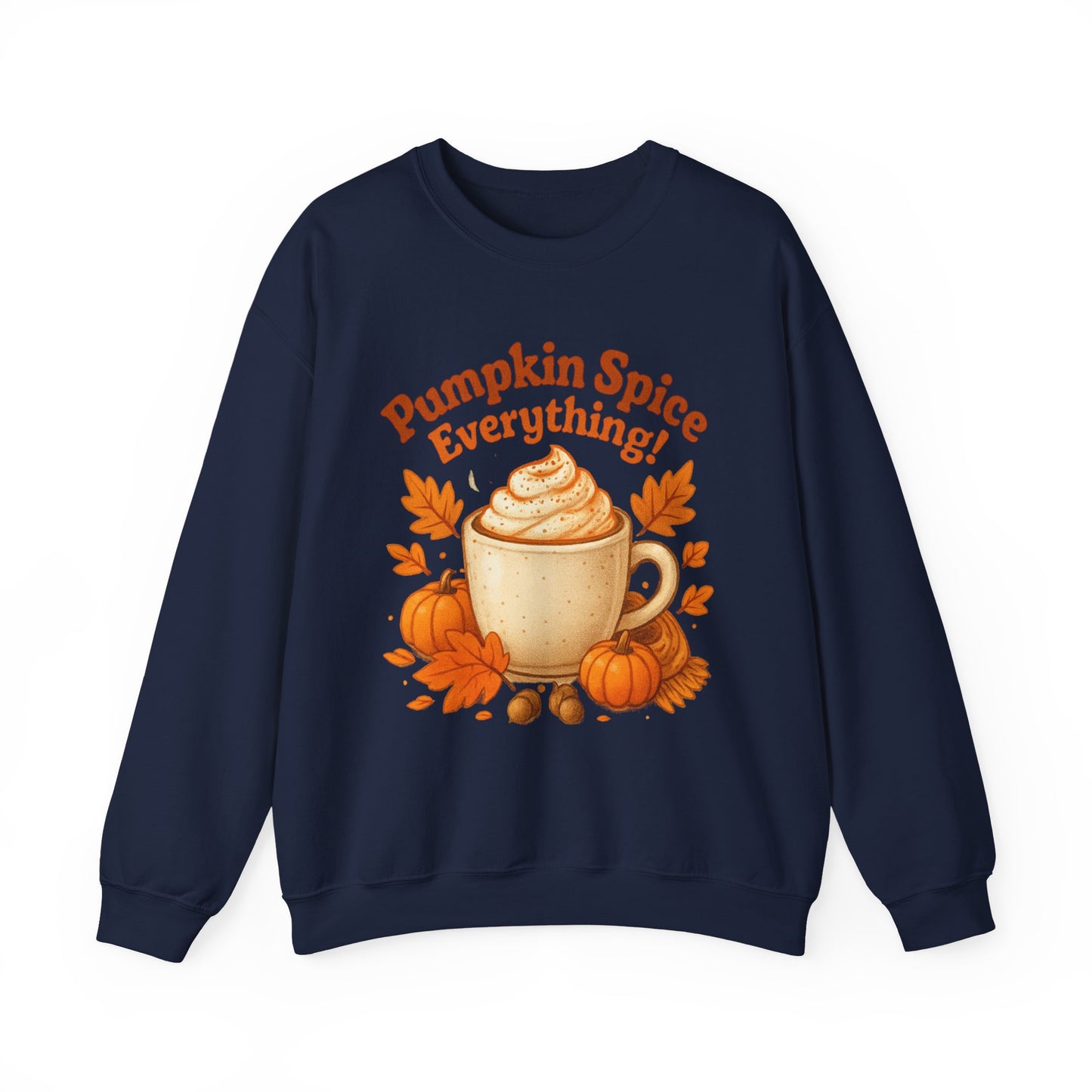 Pumpkin Spice Everything Sweatshirt