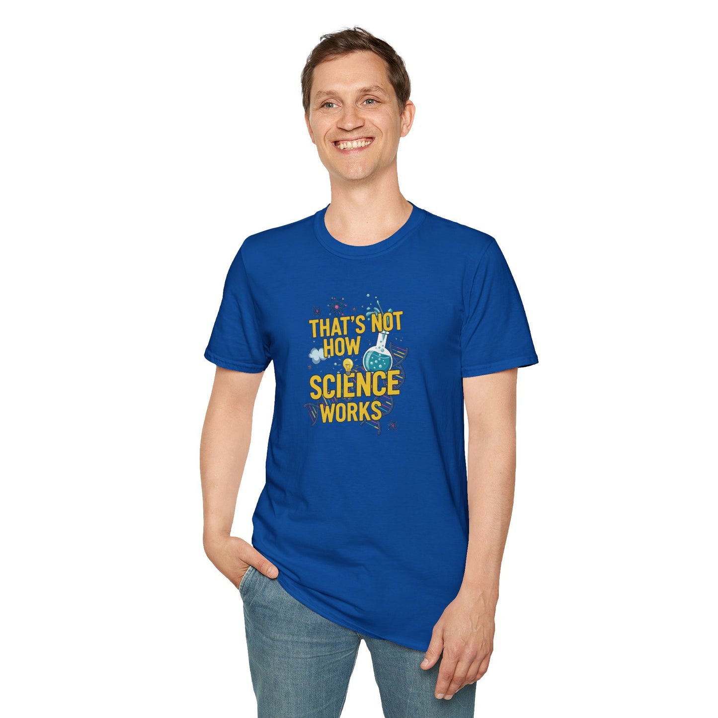 Science Enthusiast Tee - That's Not How Science Works T-Shirt