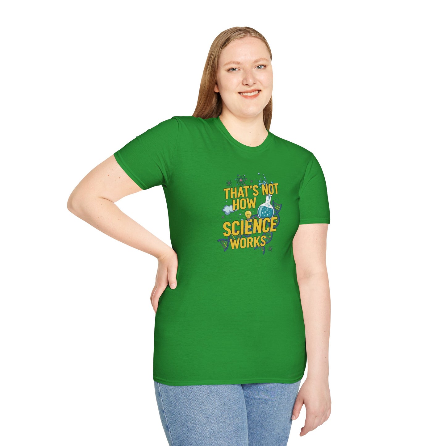 Science Enthusiast Tee - That's Not How Science Works T-Shirt