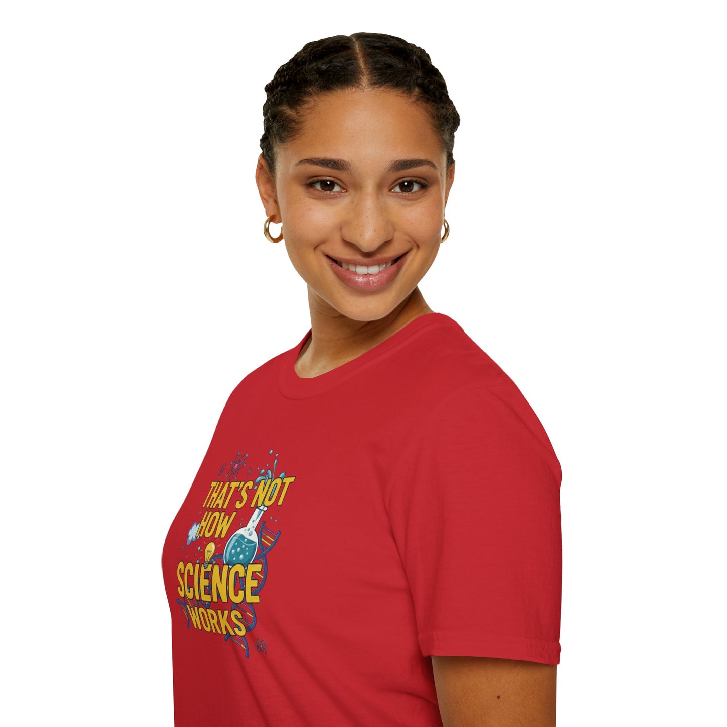 Science Enthusiast Tee - That's Not How Science Works T-Shirt