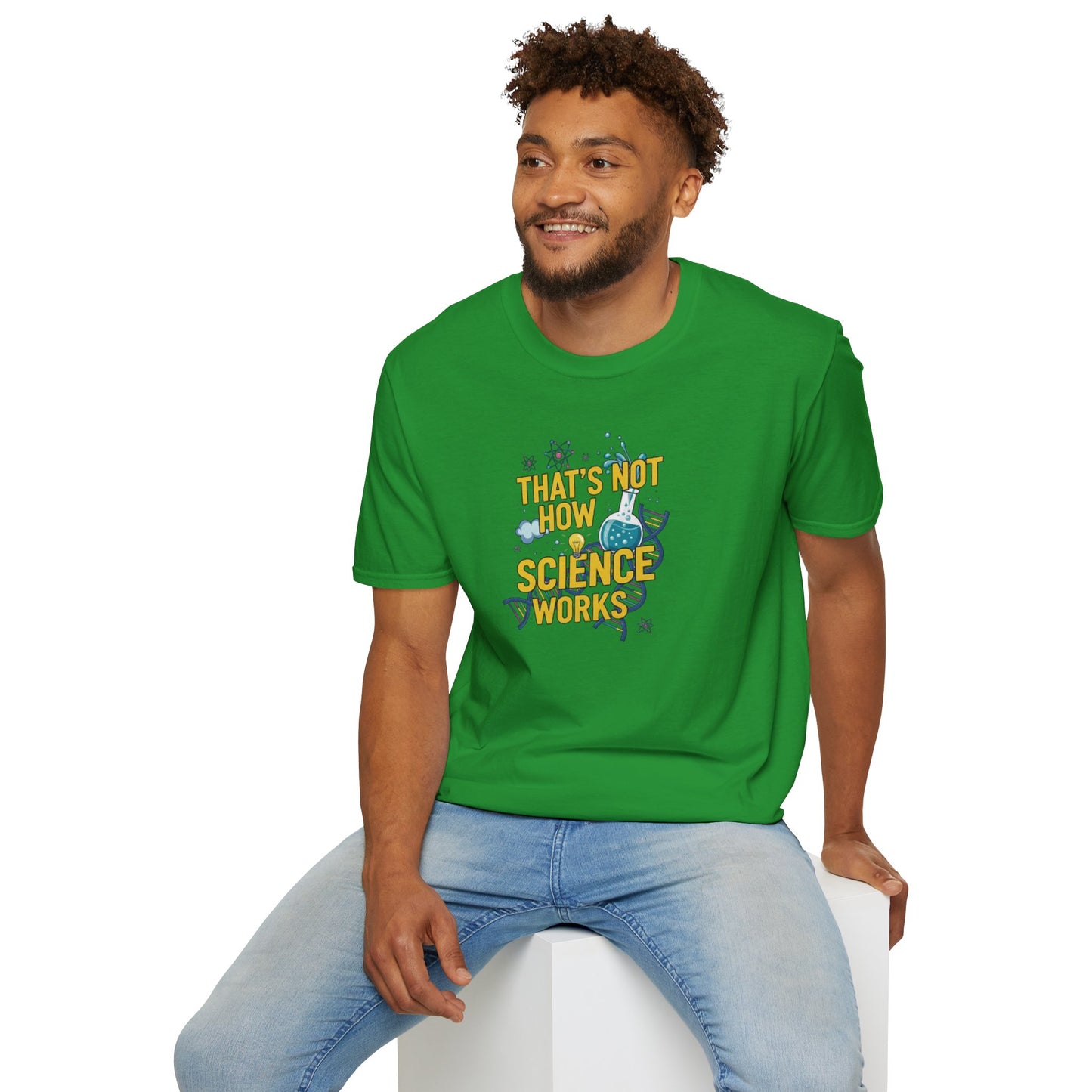 Science Enthusiast Tee - That's Not How Science Works T-Shirt