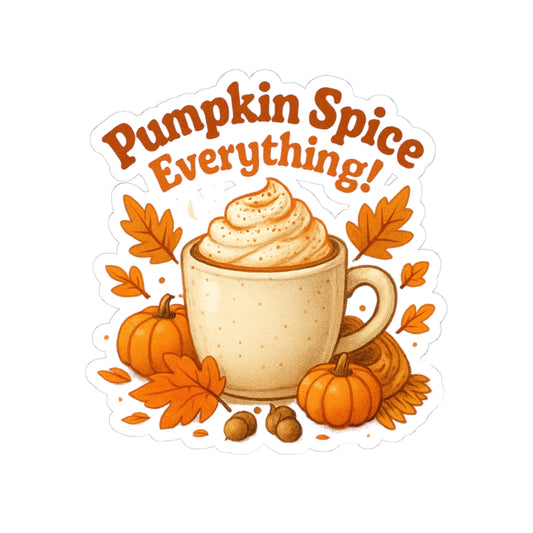 Sticker - Pumpkin Spice Everything Kiss-Cut Sticker