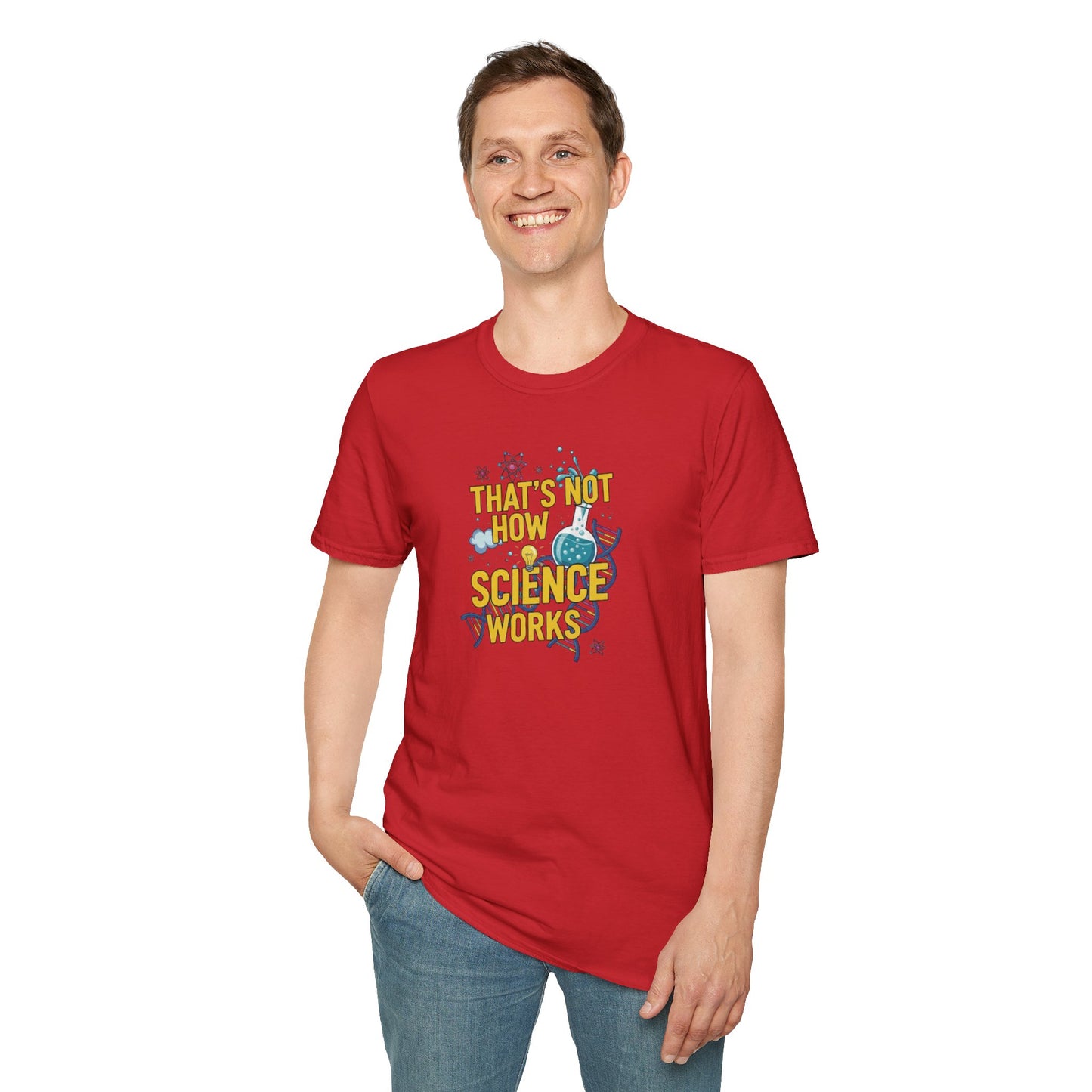 Science Enthusiast Tee - That's Not How Science Works T-Shirt