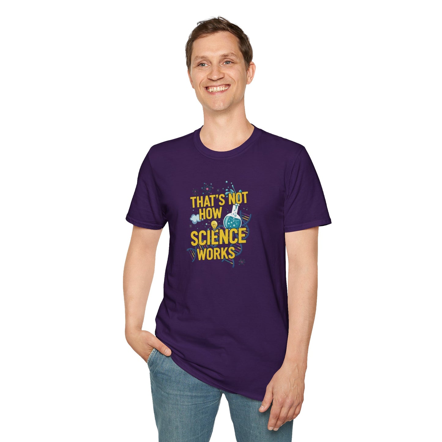 Science Enthusiast Tee - That's Not How Science Works T-Shirt