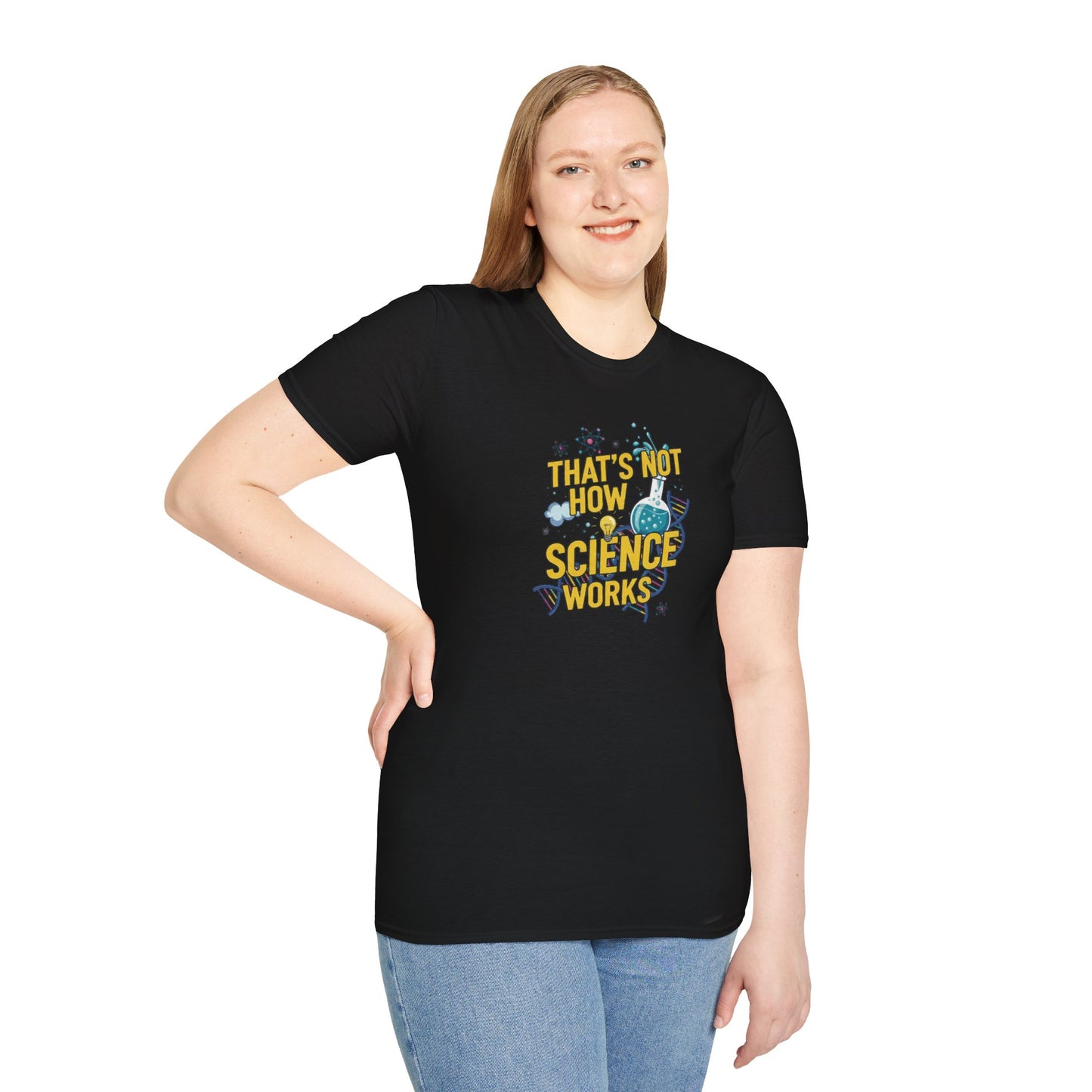 Science Enthusiast Tee - That's Not How Science Works T-Shirt